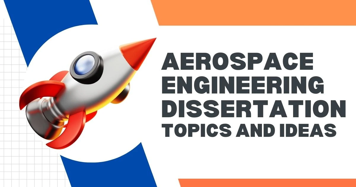 Aerospace Engineering Dissertation Topics and Ideas